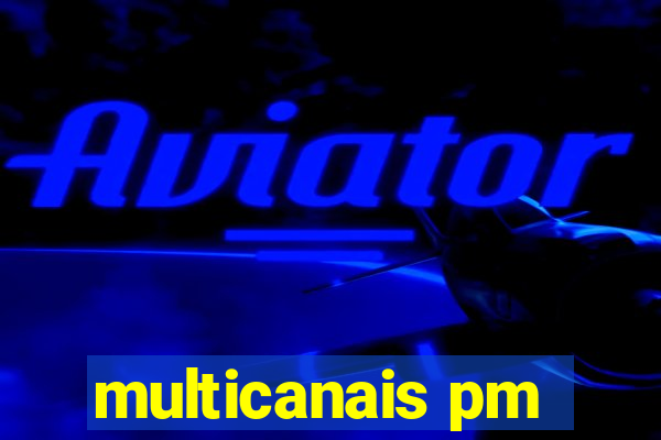 multicanais pm